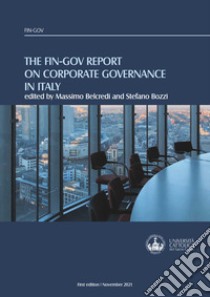 The Fin-Gov report on corporate governance in Italy libro di Belcredi M. (cur.); Bozzi S. (cur.)