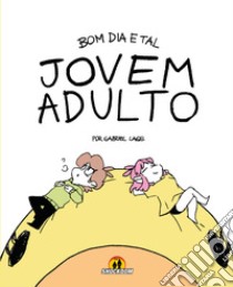 Bom Dia e Tal. Jovem Adulto libro di Lage Gabriel