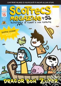 Scottecs megazine. Vol. 15: Dragor Boh zuper libro di Sio