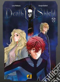 Death Shield. Vol. 1 libro di Molinaro Luca; Battisti Giorgio