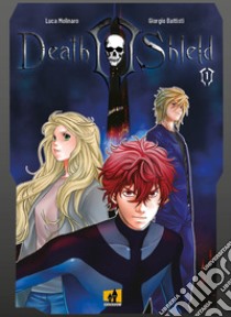 Death Shield.. Ediz. variant libro di Molinaro Luca; Battisti Giorgio