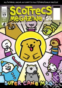 Scottecs megazine. Vol. 17 libro di Sio