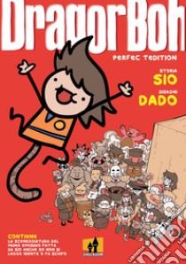 Dragor Boh. Perfect edition libro di Sio; Caporali Davide «Dado»