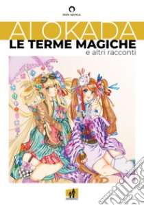 Le terme magiche e altri racconti libro di Okada Ai