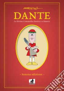 Dante. La Divina Commedia classica e a fumetti libro di Toninelli Marcello