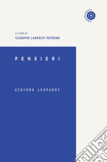 Pensieri libro di Leopardi Giacomo; Landolfi Petrone G. (cur.)