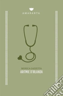 Aritmie d'Irlanda libro di Gazzetta Monica