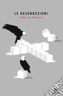 Le resurrezioni libro di Platania Federico