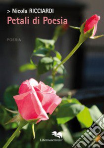 Petali di poesia libro