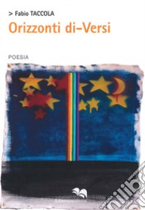 Orizzonti di-versi libro di Taccola Fabio