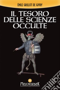 Il tesoro delle scienze occulte libro di Grillot de Givry Emile