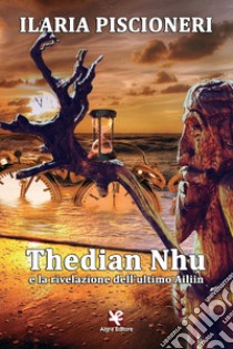 Thedian Nhu e la rivelazione dell'ultimo Ailiin libro di Piscioneri Ilaria