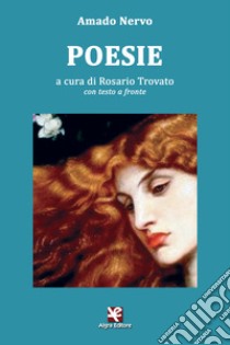 Poesie. Testo spagnolo a fronte. Ediz. bilingue libro di Nervo Amado; Trovato R. (cur.)