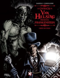 Frankenstein. Le cronache di Van Helsing. Vol. 2 libro di Daniele Barbara; Coniglione Salvo