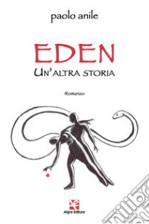 Eden. Un'altra storia libro di Anile Paolo