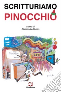 Scritturiamo Pinocchio libro di Russo A. (cur.)