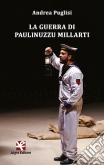 La guerra di Paulinuzzu Millarti libro di Puglisi Andrea