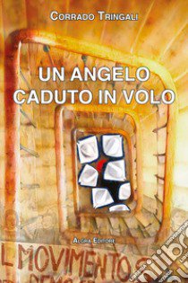 Un angelo caduto in volo libro di Tringali Corrado