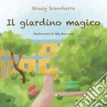 Il giardino magico libro di Scandurra Giusy