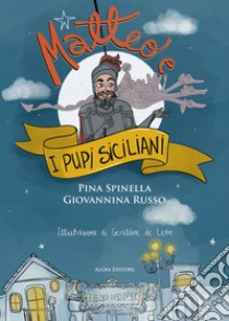 Matteo e i pupi siciliani libro di Spinella Pina; Russo Giovannina