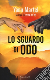 Lo sguardo di Odo libro di Martel Yann