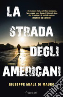 La strada degli americani libro di Miale di Mauro Giuseppe