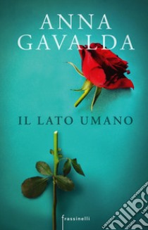 Il lato umano libro di Gavalda Anna