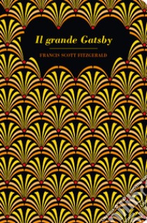 Il grande Gatsby libro di Fitzgerald Francis Scott