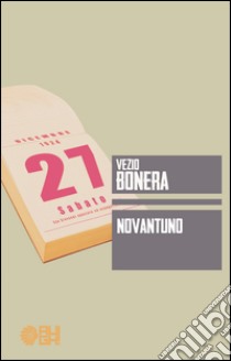 Novantuno libro di Bonera Vezio