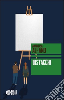 Distacchi libro di Alfano Annalisa