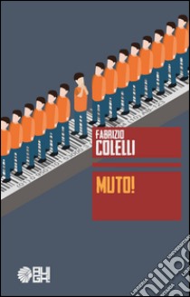 Muto! libro di Colelli Fabrizio