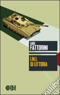 I.M.I. di Littoria libro di Fattorini Luigi