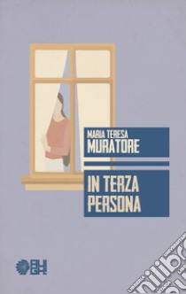 In terza persona libro di Muratore Maria Teresa