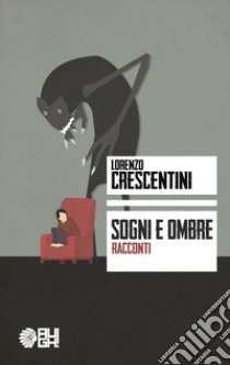 Sogni e ombre libro di Crescentini Lorenzo