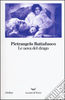 Le uova del drago libro di Buttafuoco Pietrangelo