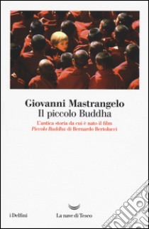 Il piccolo Buddha e i Jataka dei tempi passati libro di Mastrangelo Giovanni