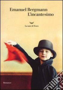 L'incantesimo libro di Bergmann Emanuel