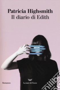 Il diario di Edith libro di Highsmith Patricia