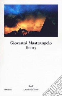 Henry libro di Mastrangelo Giovanni