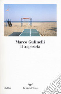 Il trapezista libro di Gulinelli Marco