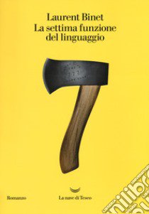 La settima funzione del linguaggio libro di Binet Laurent