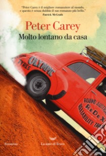 Molto lontano da casa libro di Carey Peter