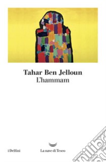 L'hammam libro di Ben Jelloun Tahar