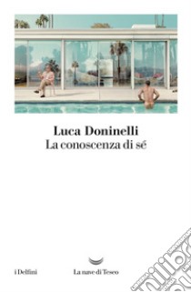 La conoscenza di sé libro di Doninelli Luca