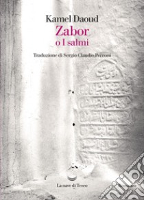 Zabor o I salmi libro di Daoud Kamel