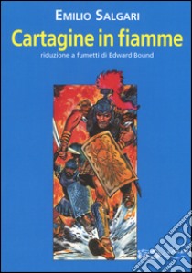 Cartagine in fiamme libro di Salgari Emilio; Bound Edward