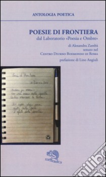 Poesie di frontiera libro di Laboratorio Poesia e Ombre (cur.)