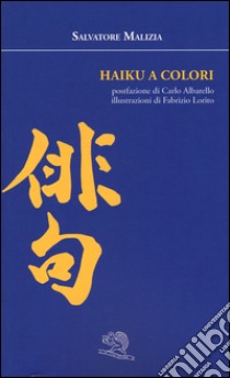 Haiku a colori libro di Malizia Salvatore