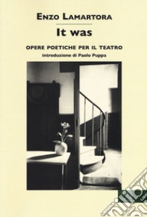 It was. Opere complete per il teatro libro di Lamartora Enzo