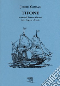 Tifone. Testo inglese a fronte libro di Conrad Joseph; Venturi F. (cur.)